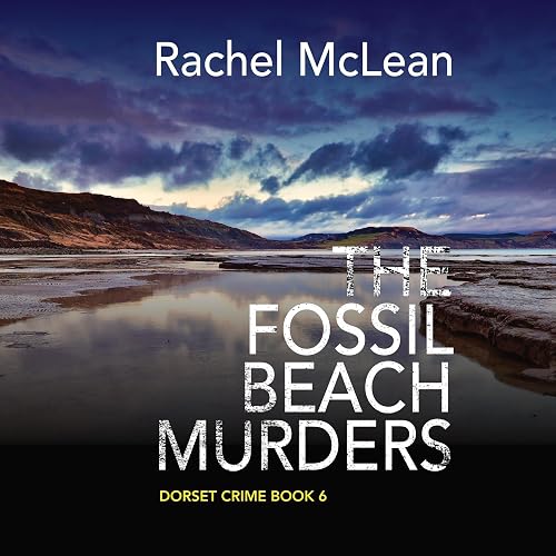 The Fossil Beach Murders: Dorset Crime, Book 6