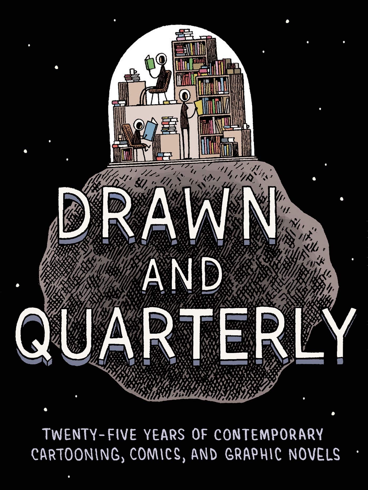 Drawn & Quarterly: Twenty-five Years of Contemporary Cartooning, Comics, and Graphic Novels