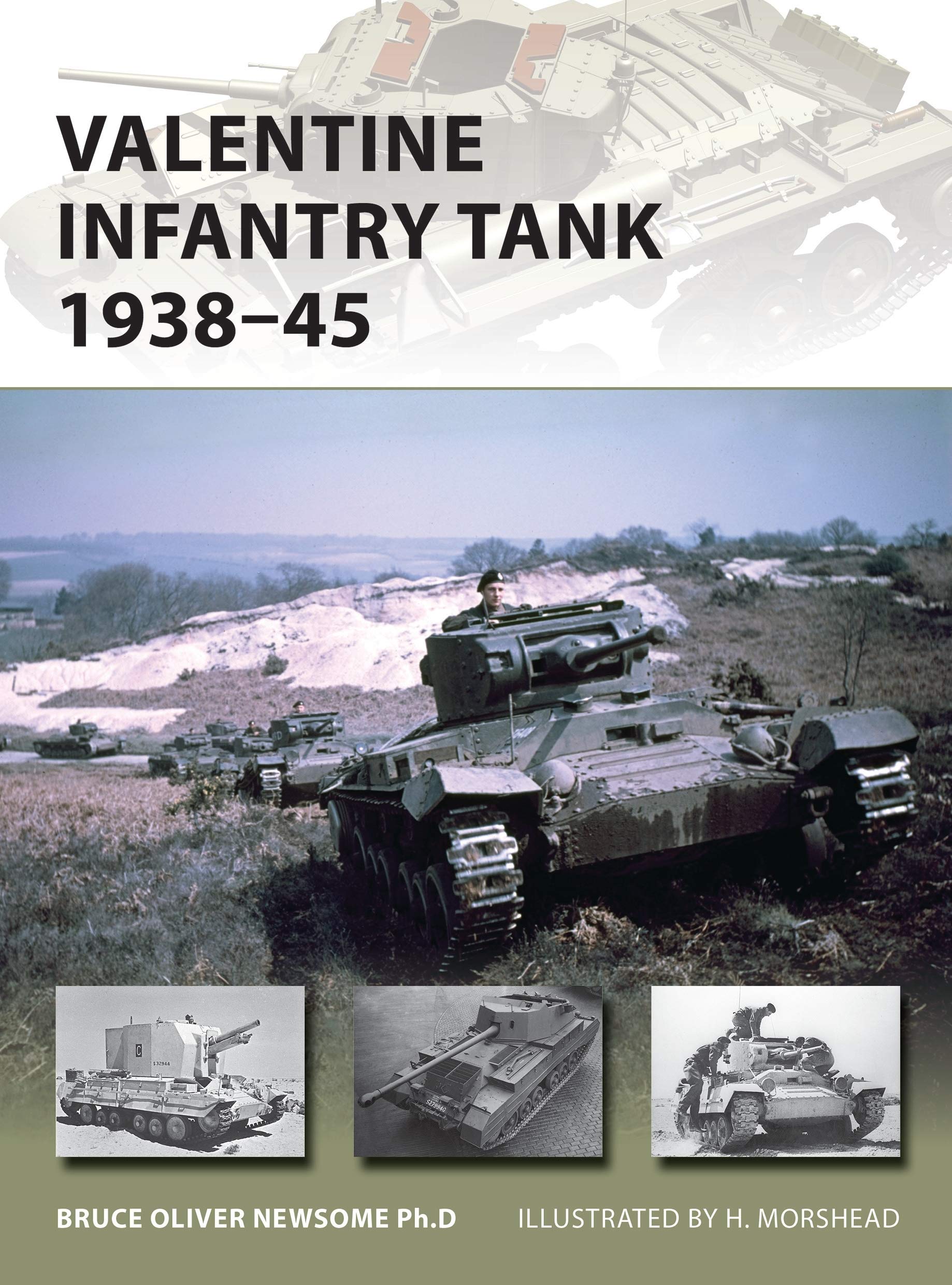 Valentine Infantry Tank 1938?45: 233 (New Vanguard) - Newsome, Bruce