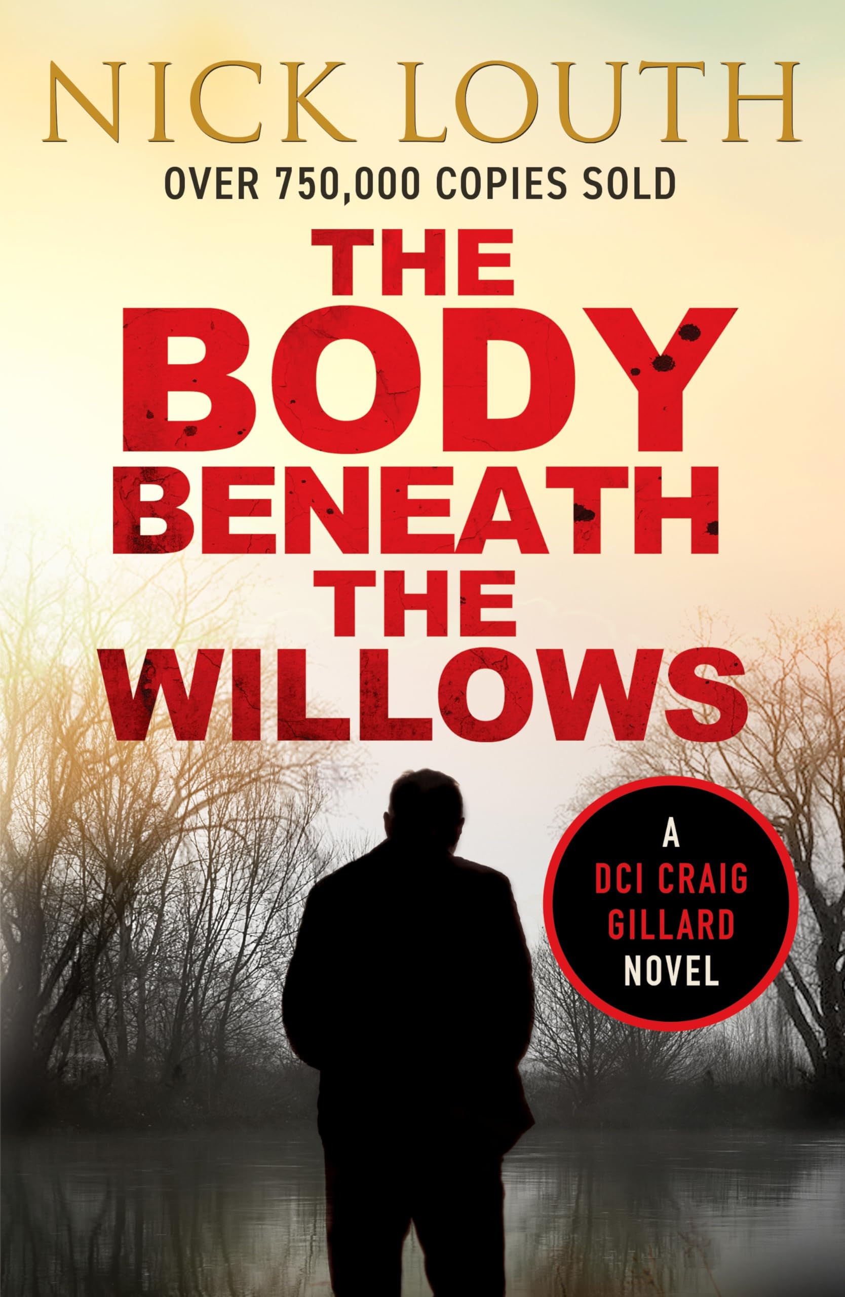 The Body Beneath the Willows by Nick Louth (Paperback Book)