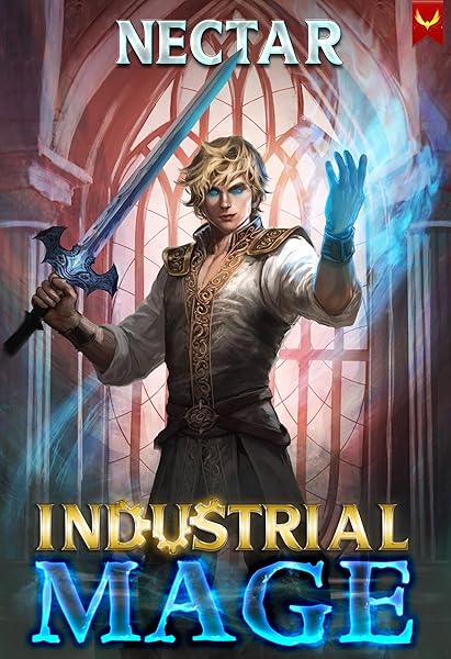 Industrial Mage: A LitRPG Adventure