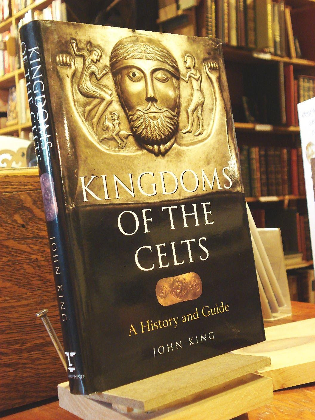 Buy Kingdom of the Celts: A History and Guide — BookShops.in
