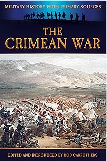 The Crimean War (Military History from Primary Sources)
