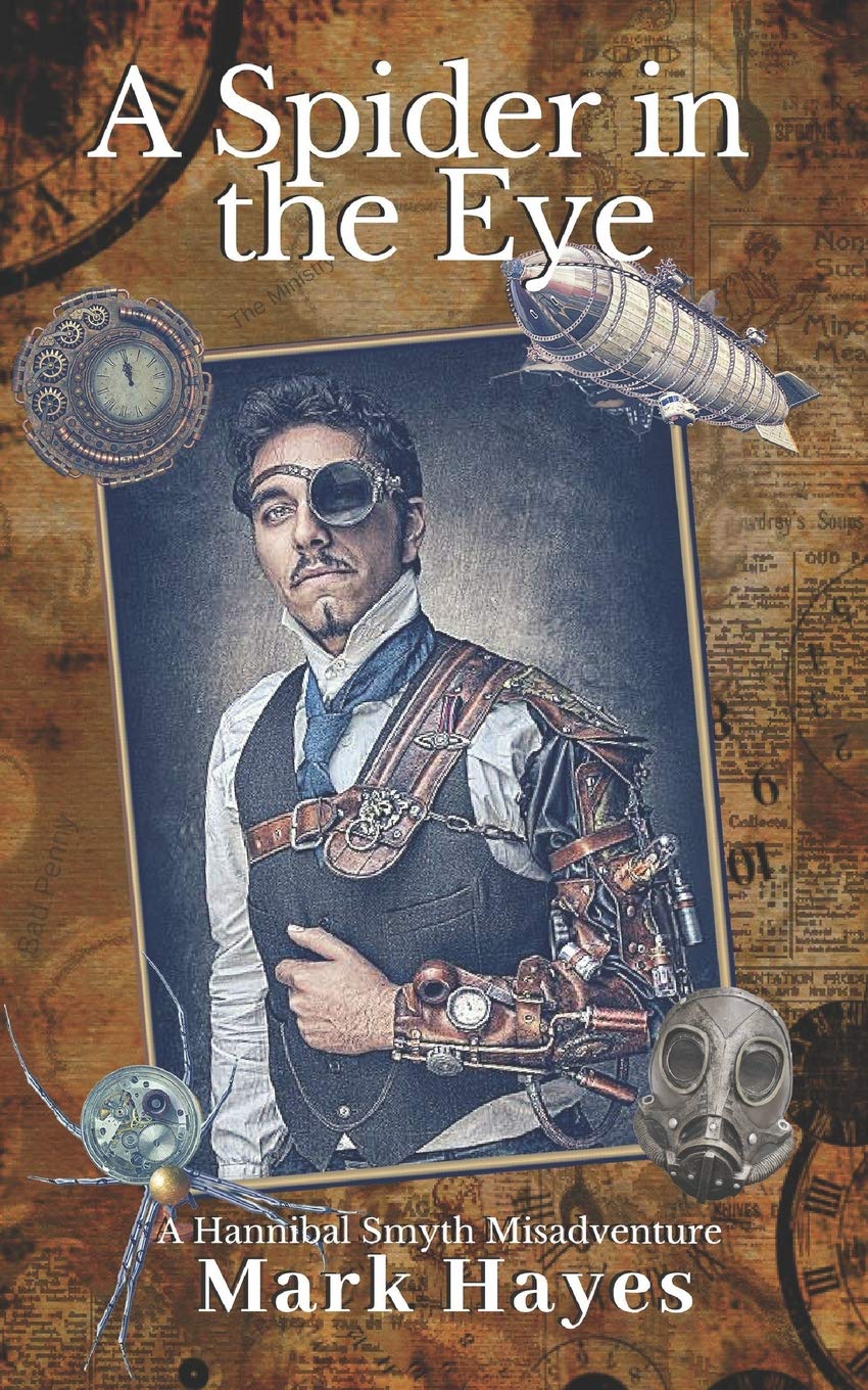 A Spider In The Eye: A Hannibal Smyth Misadventure: 1 (The Hannibal Smyth Misadv