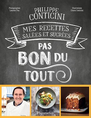 Pas bon du tout: Mes recettes salées et sucrées