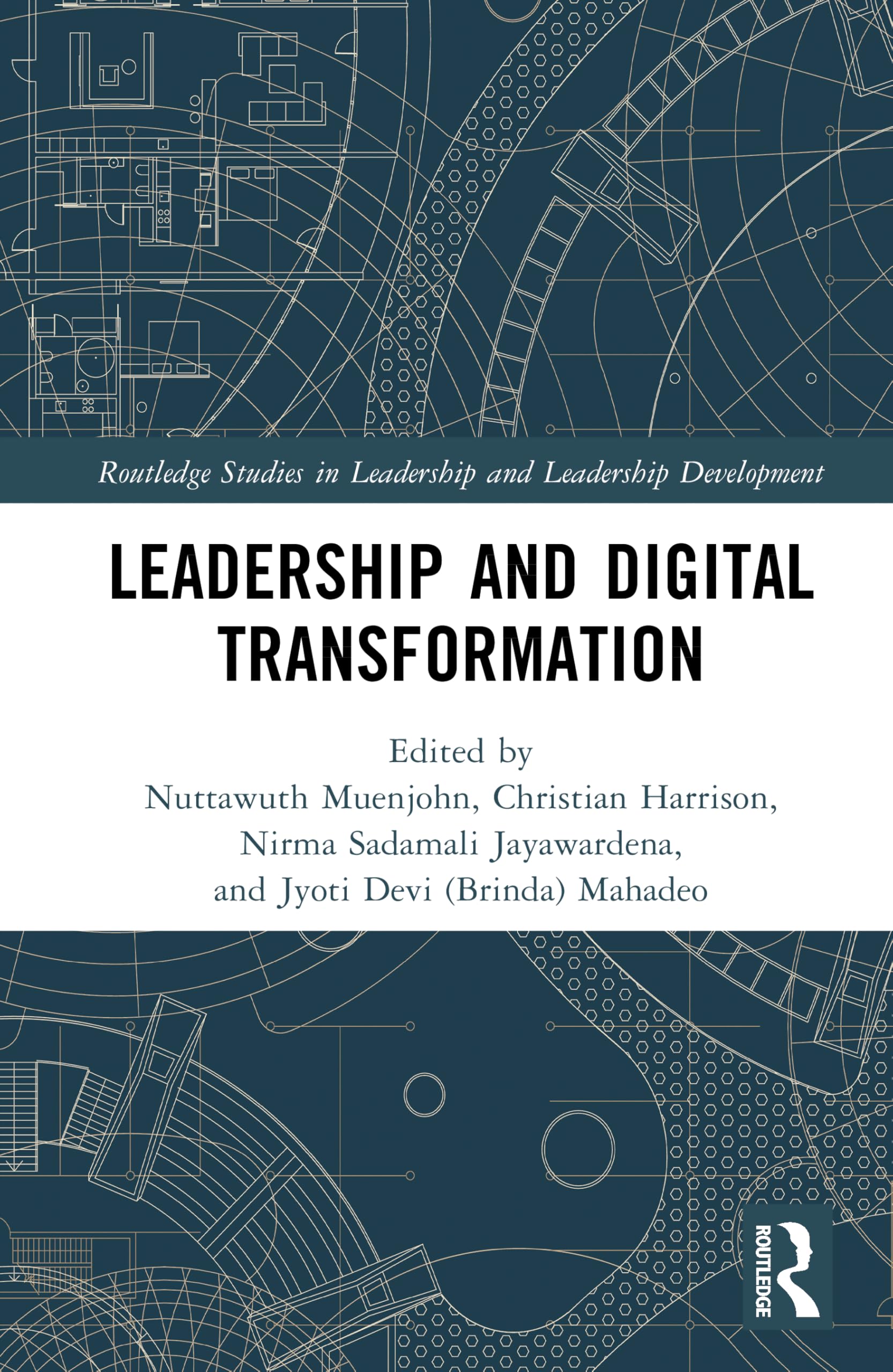 Leadership and Digital Transformation (Routledge Studies in Leadership and Leadership Development)