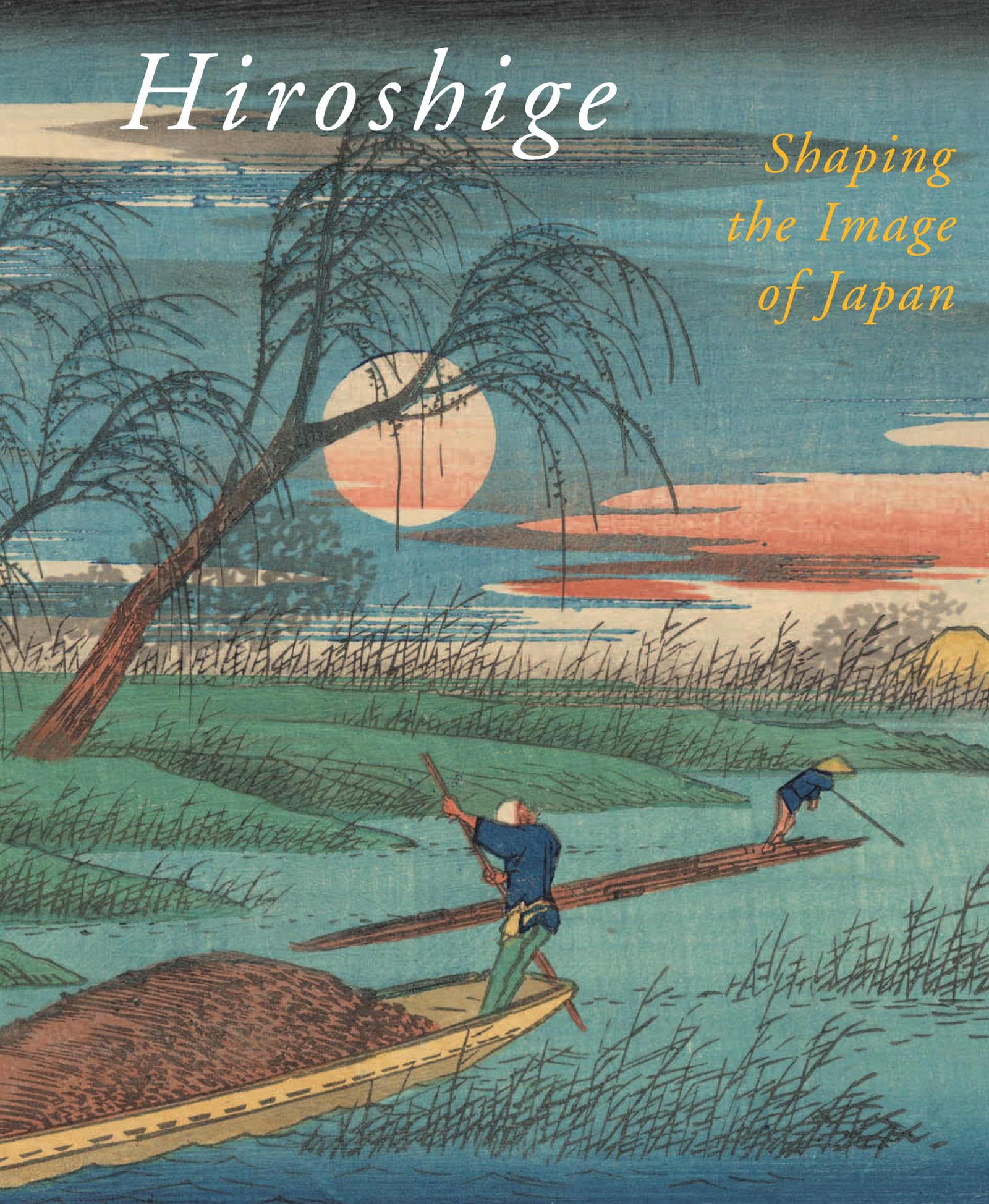 Amazon | Hiroshige: Shaping the Image of Japan | Uhlenbeck