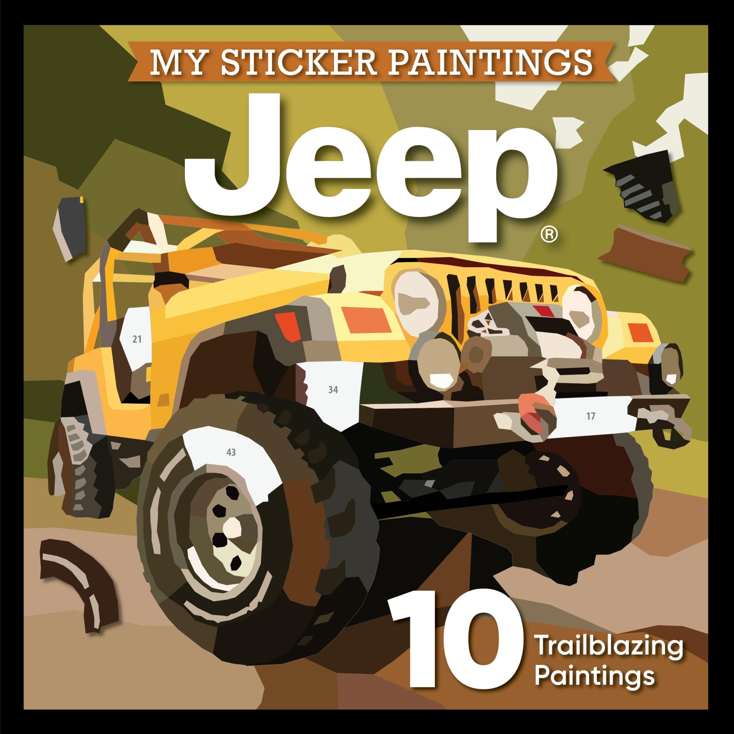 My Sticker Paintings: Jeep®: 10 Trailblazing Paintings