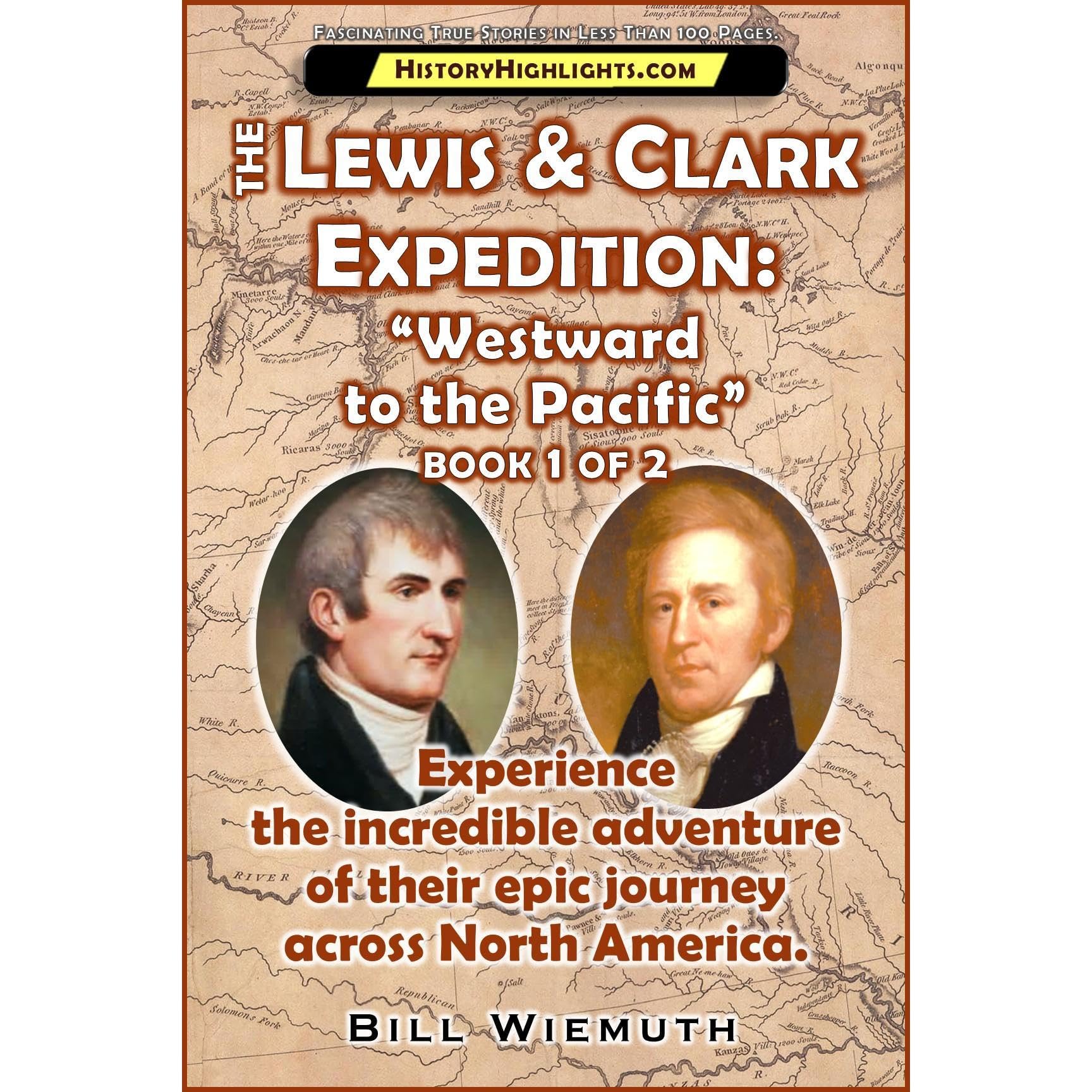 The Lewis and Clark Expedition: Westward to the Pacific