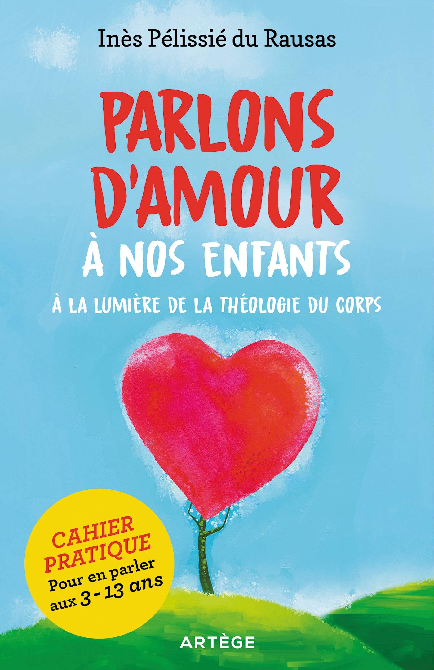 Parlons d'amour à nos enfants: A la lumière de la théologie du corps