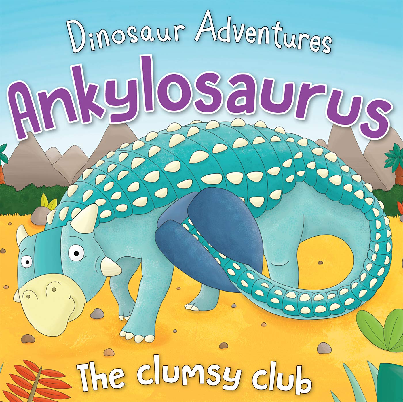Buy Ankylosaurus: The Clumsy Club (Dinosaur Adventures) โ BookShops.in