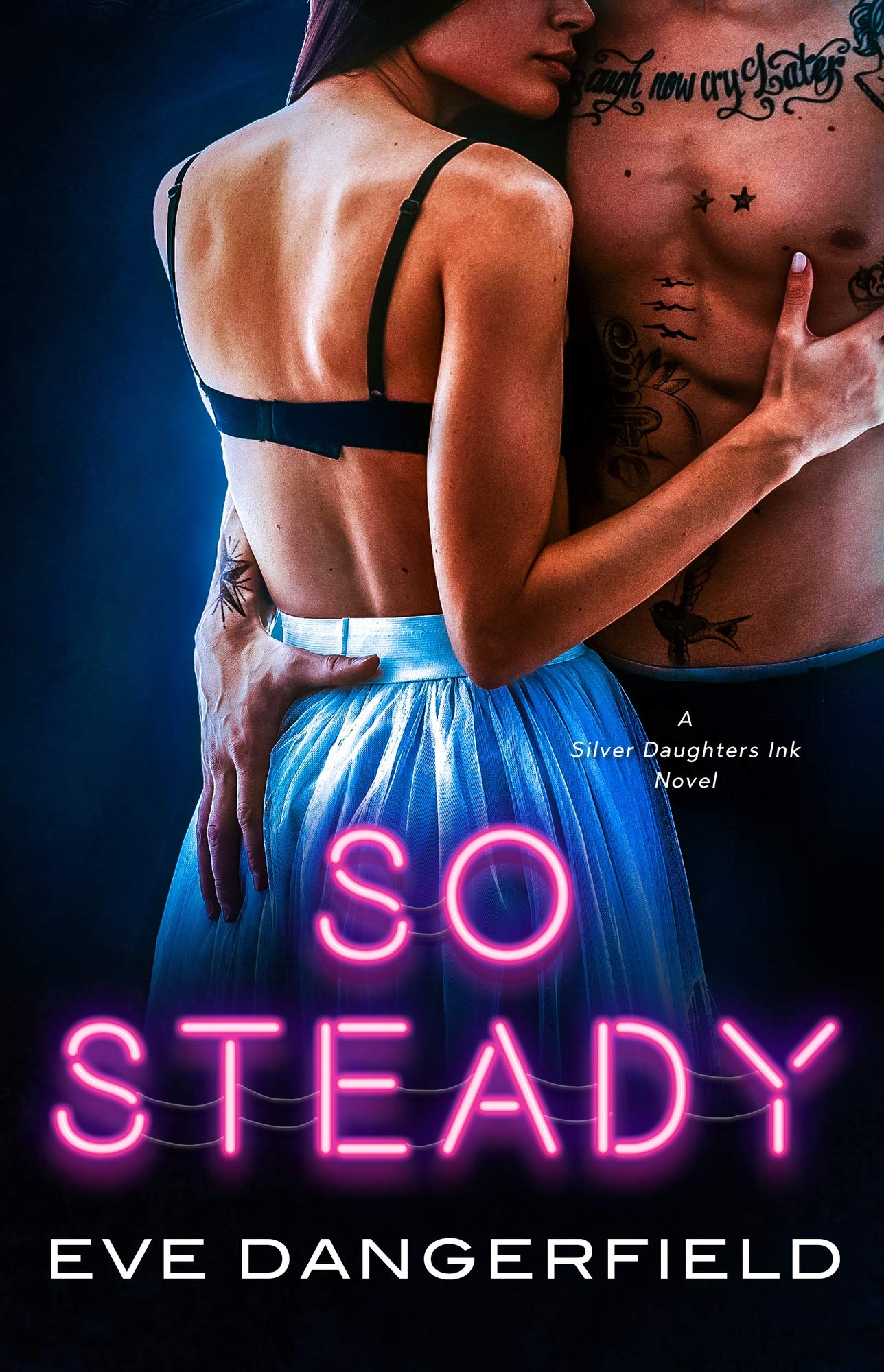 So Steady: A Daddies with Ink romance (Silver Daughters Ink Book 2)