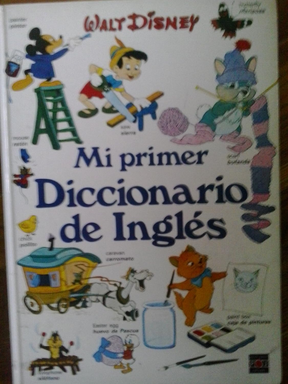 Mi Primer Diccionario de Ingles / My First English Dictionary Walt