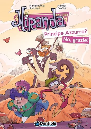 Miranda. Principe Azzurro? No, grazie!