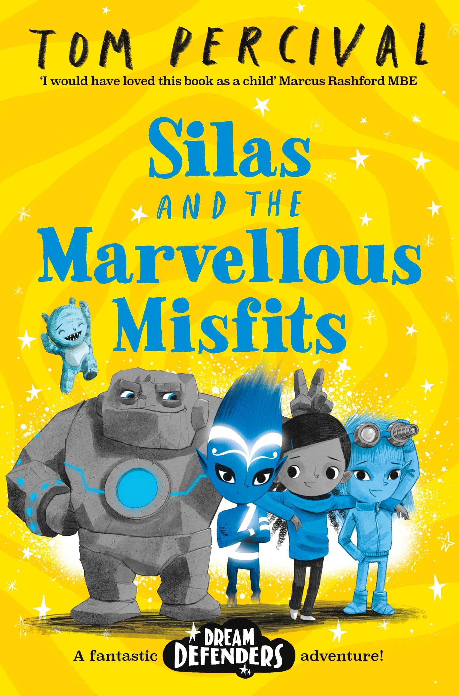 Silas and the Marvellous Misfits: A Marcus Rashford Book Club Choice: 3 (Dream Defenders, 3)