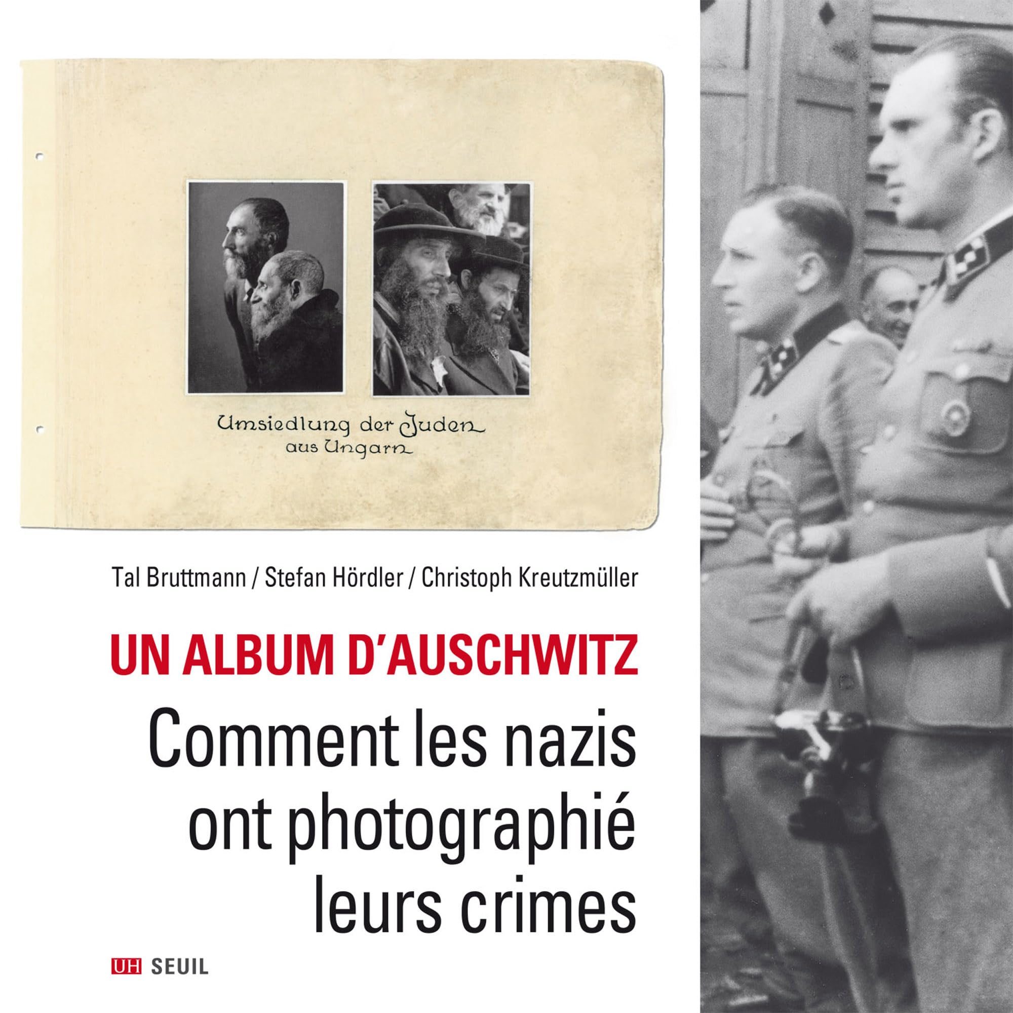 Un album d'Auschwitz: Comment les nazis ont photographié leurs crimes (French Edition)