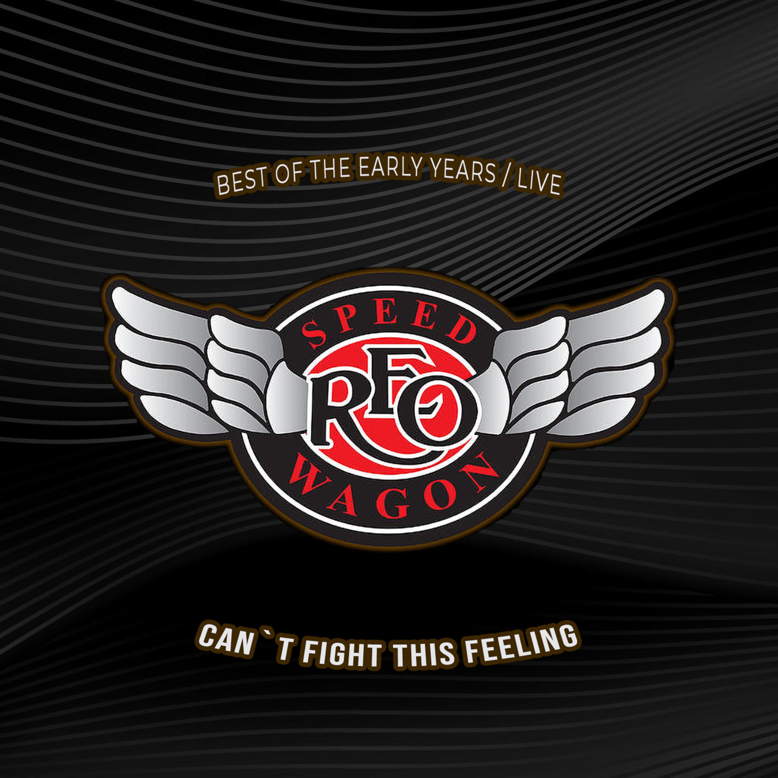 Can`t Fight This Feeling - Best Of The Early Years / Live