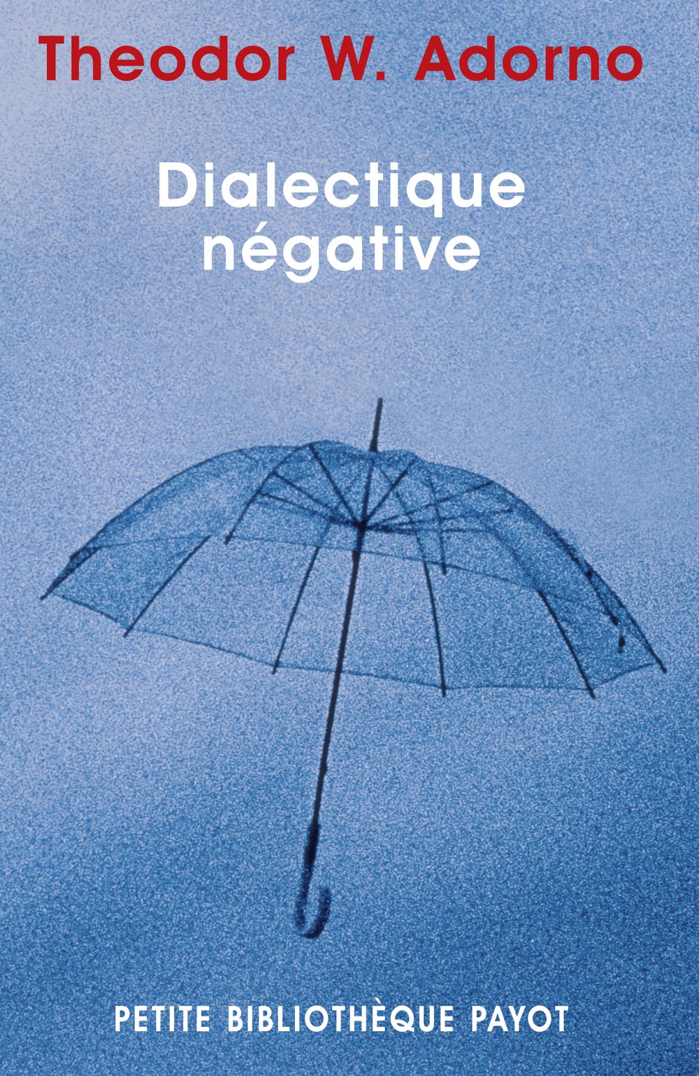 Dialectique négative (Petite bibliothèque payot)