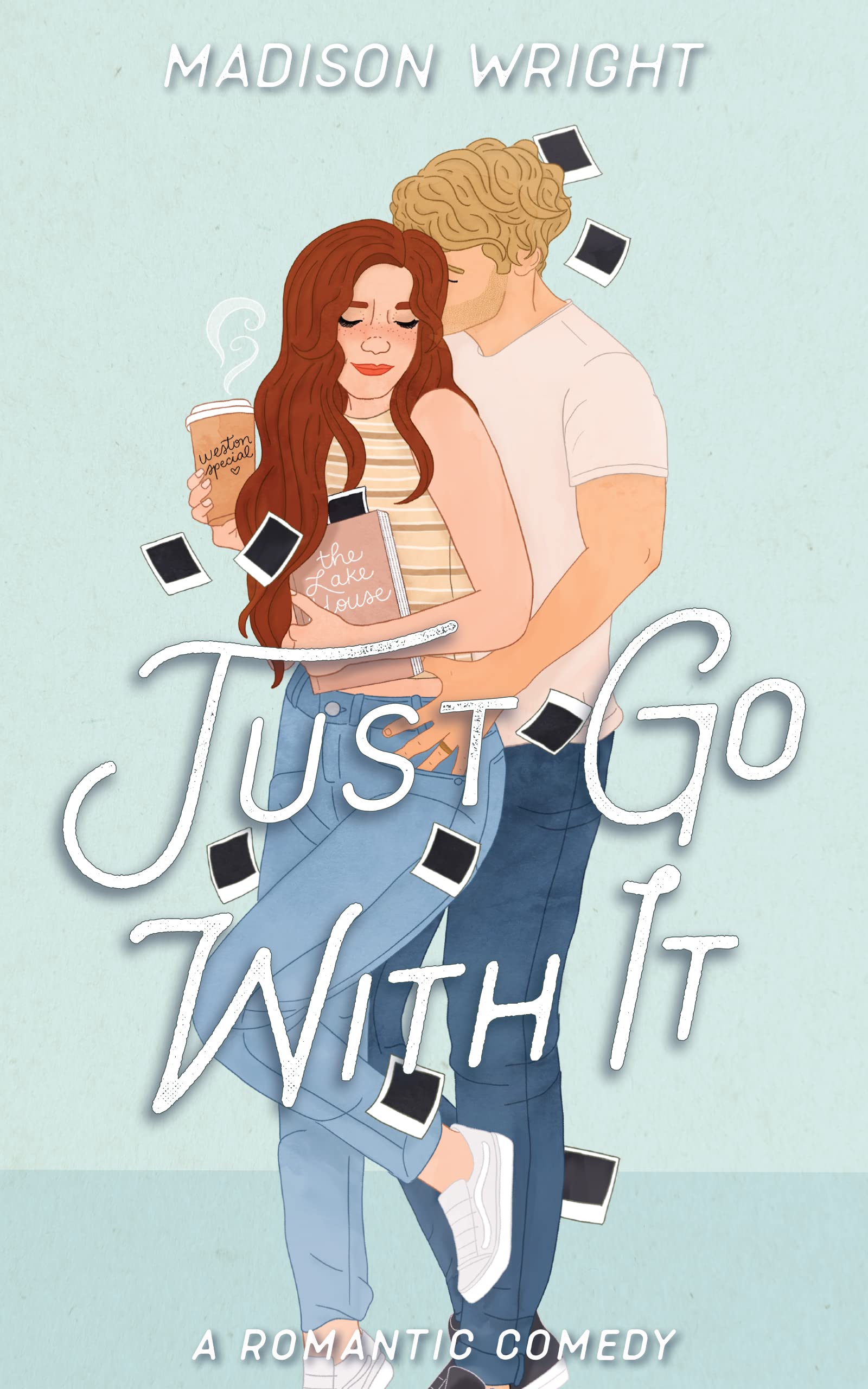 Just Go With It: A Second Chance, Marriage of Convenience Romantic Comedy (Nashville is Calling Book 1)