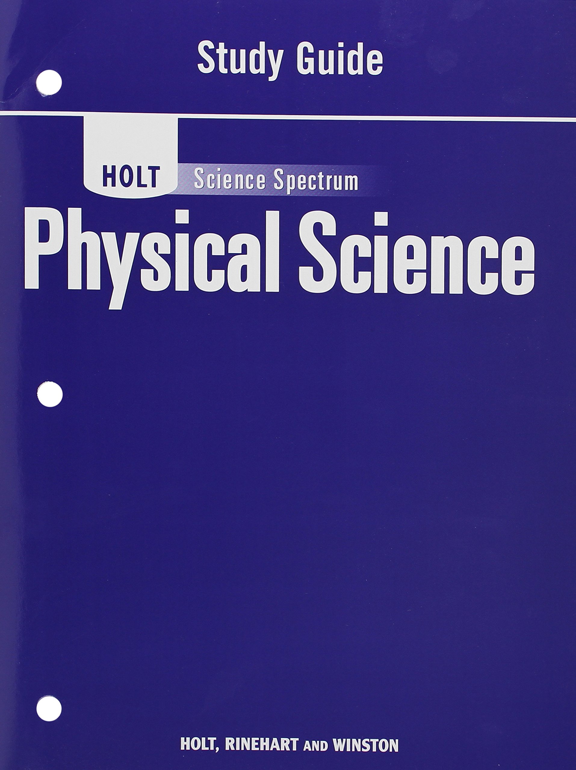 Holt Science Spectrum: Physical Science with Earth and Space Science: Study Guide