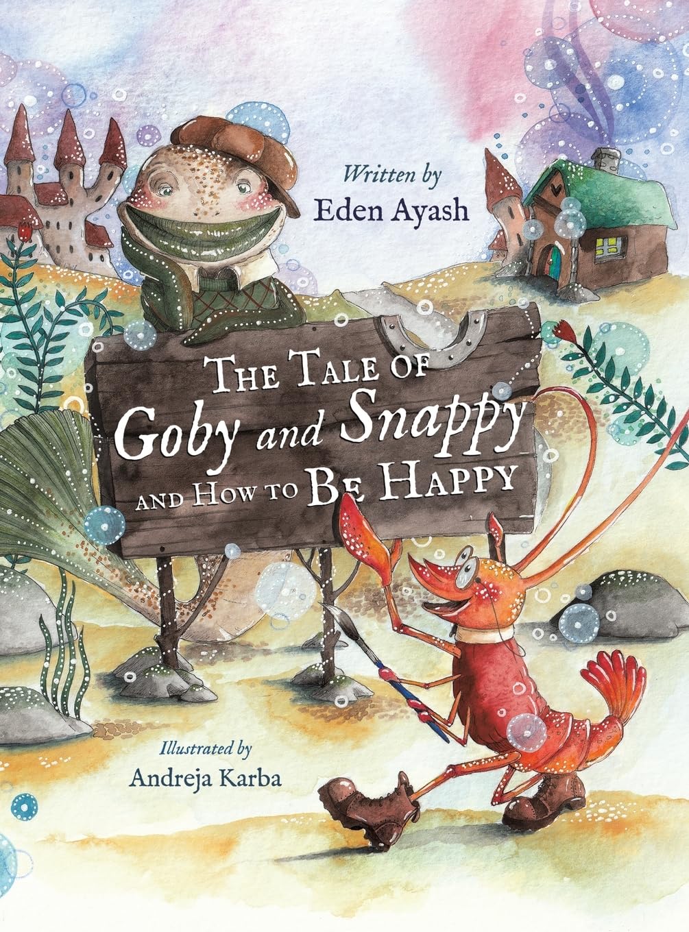 Tale Of Goby & Snappy & How To Be Happy