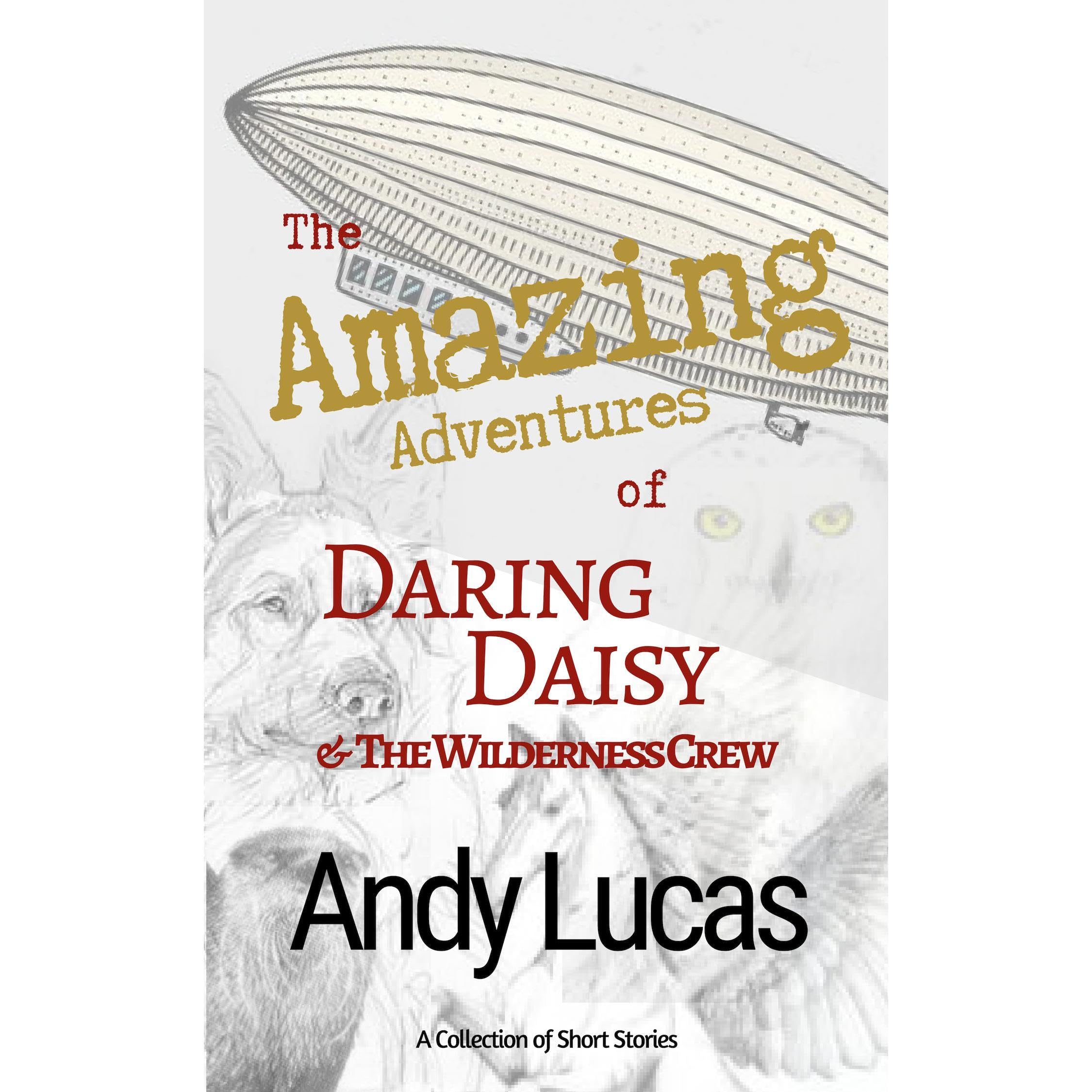 The Amazing Adventures of Daring Daisy & The Wilderness Crew