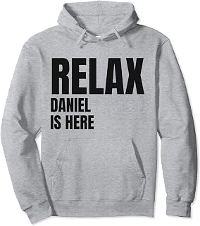 Relax Daniel Is Here Popular Birth Names Daniel Costume Pullover Hoodie