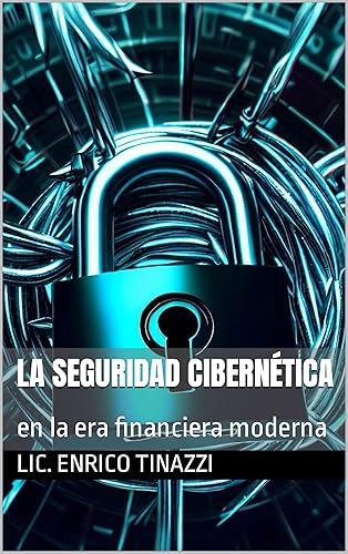 La seguridad cibernética en la era financiera moderna (Spanish Edition)