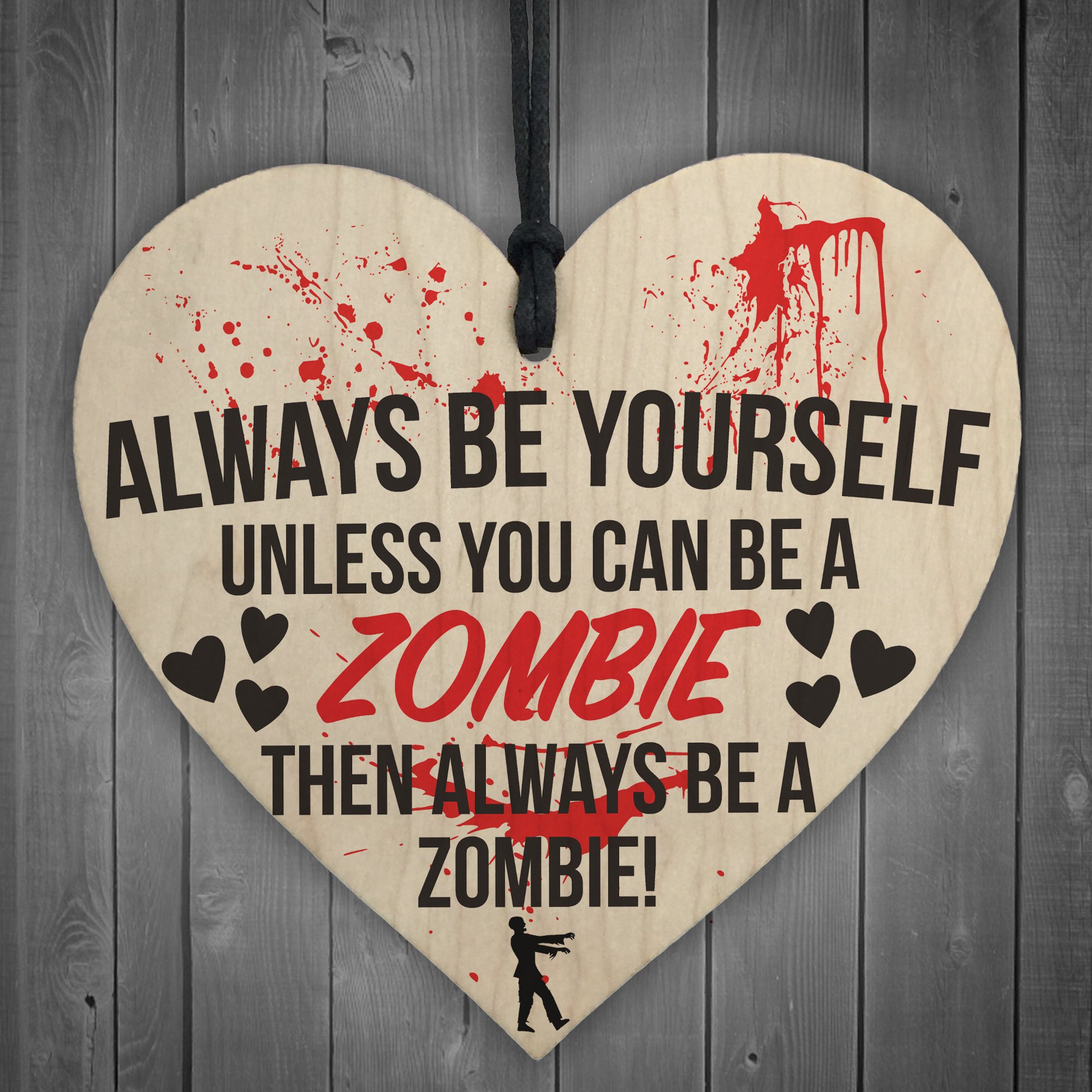 Red Ocean Always Be A Zombie Novelty Wooden Hanging Heart Plaque Shabby Chic Gift Sign