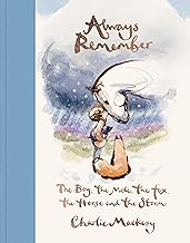 Always Remember: The Boy, the Mole, the Fox, the Horse and the Storm, New from Charlie Mackesy