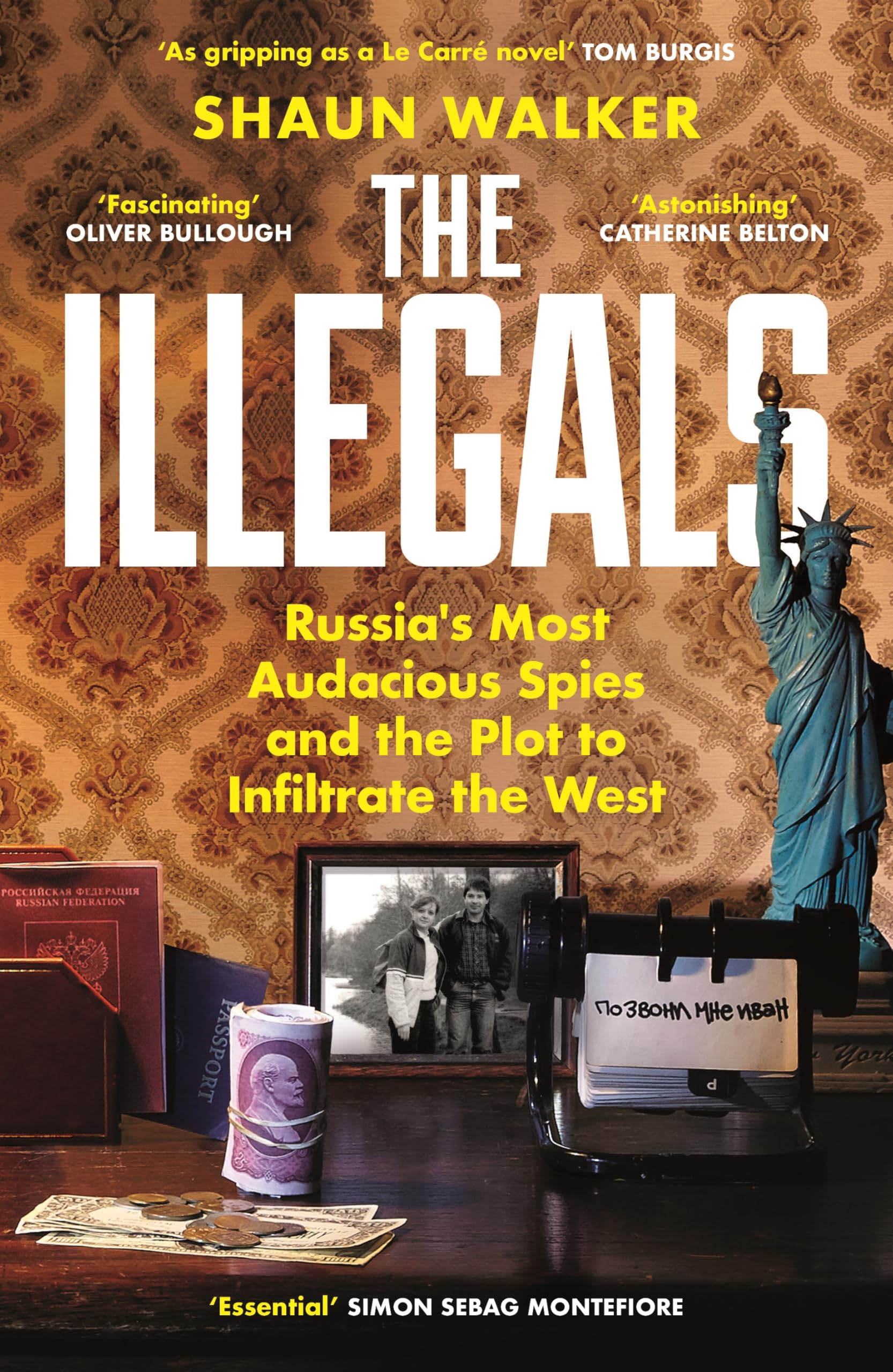 The Illegals by Shaun Walker HARDBACK 9781788167772