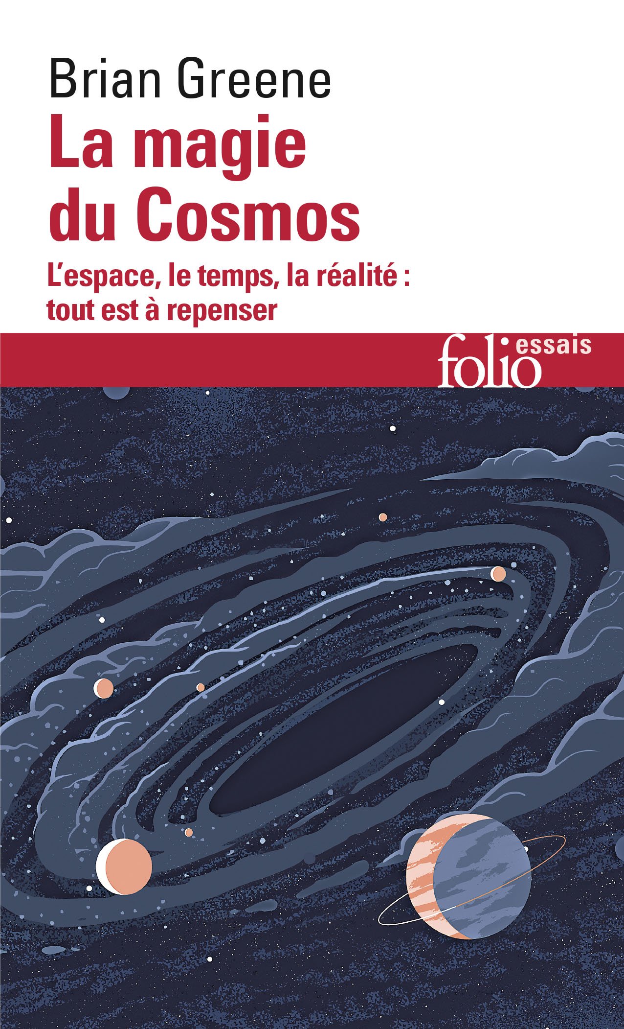 La magie du Cosmos: L'espace, le temps, la réalité : tout est à repenser (Folio Essais)