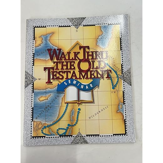Walk Thru The Old Testament Seminar