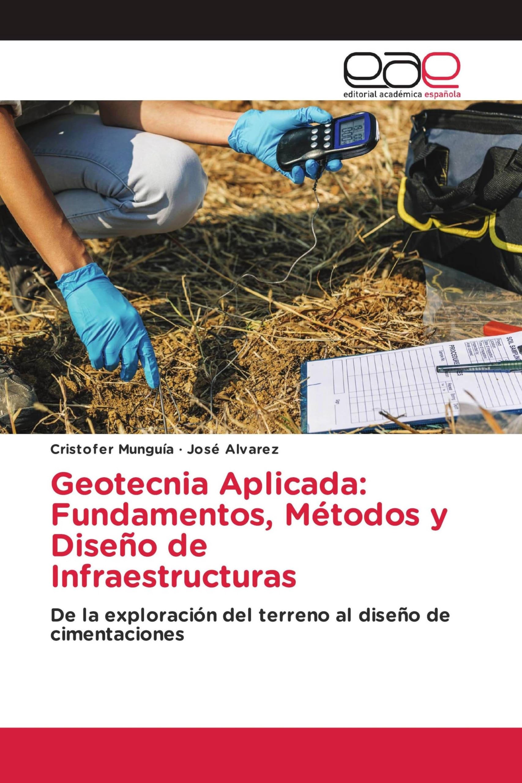 Geotecnia Aplicada: Fundamentos, Métodos y Diseño de Infraestructuras: De la exploración del terreno al diseño de cimentaciones