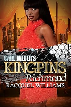 Carl Weber's Kingpins: Richmond / Racquel Williams
