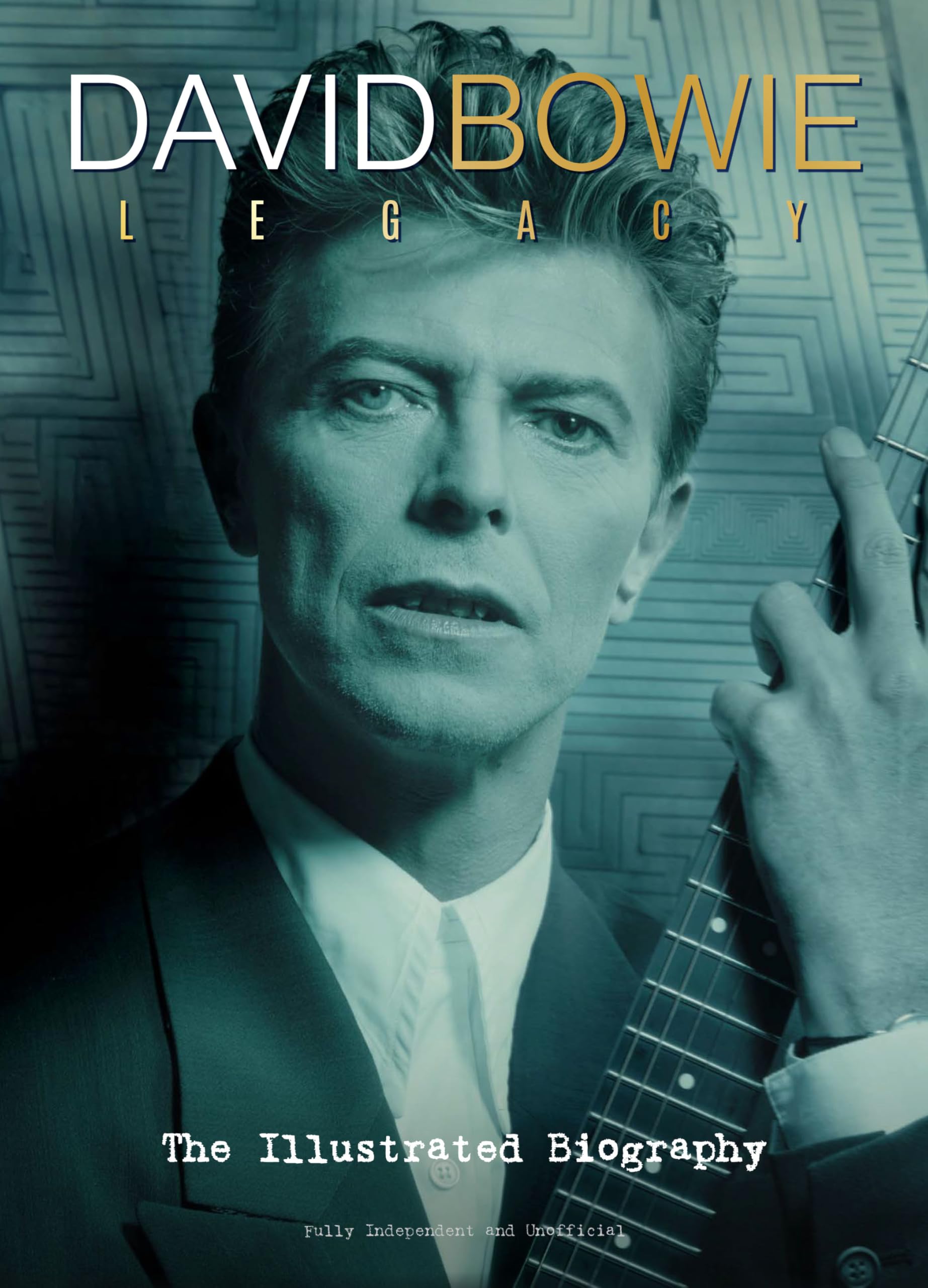 David Bowie: Legacy - The Illustrated Biography