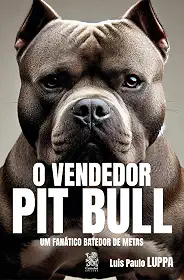O Vendedor Pit Bull