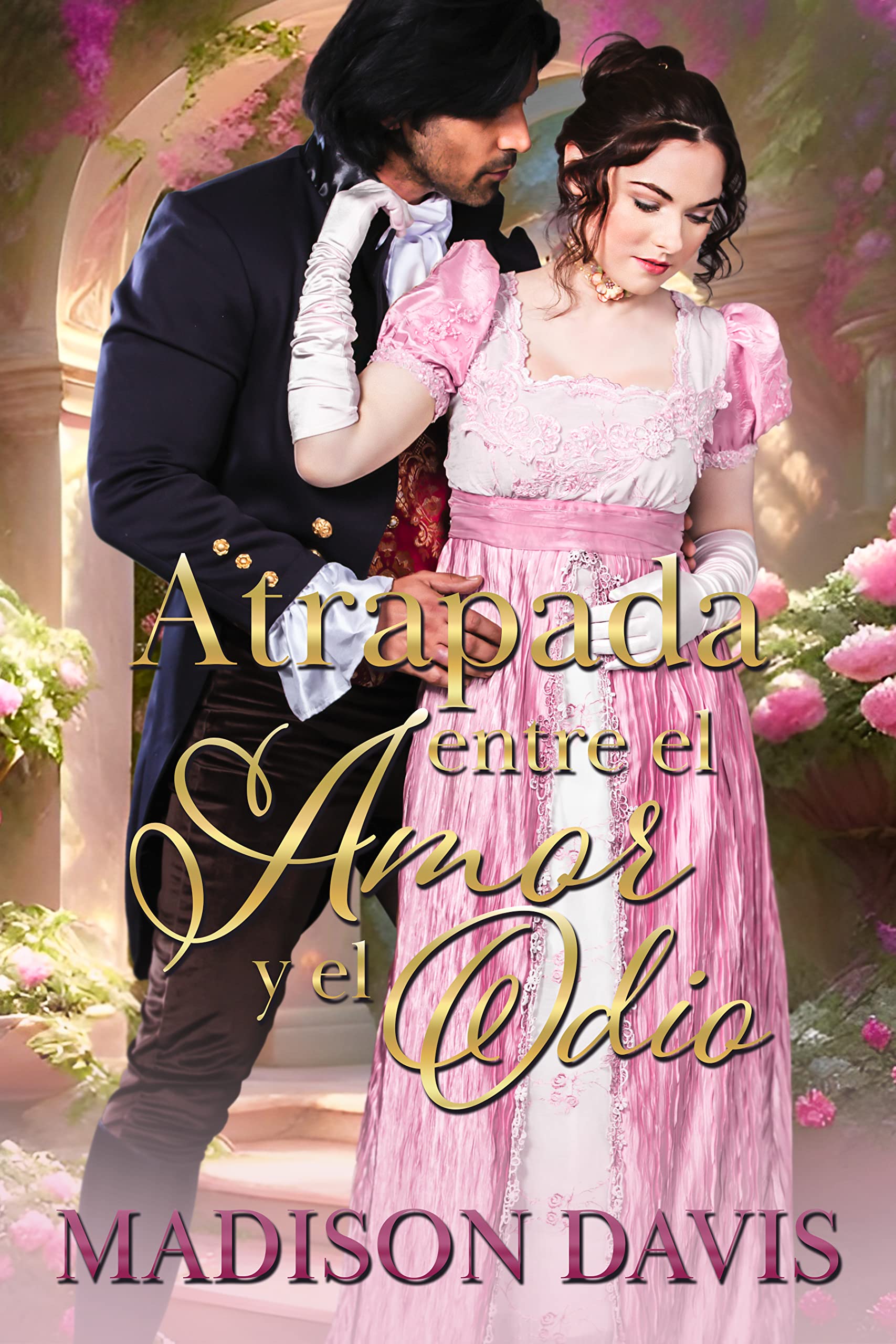 Atrapada entre el amor y el odio (Spanish Edition)