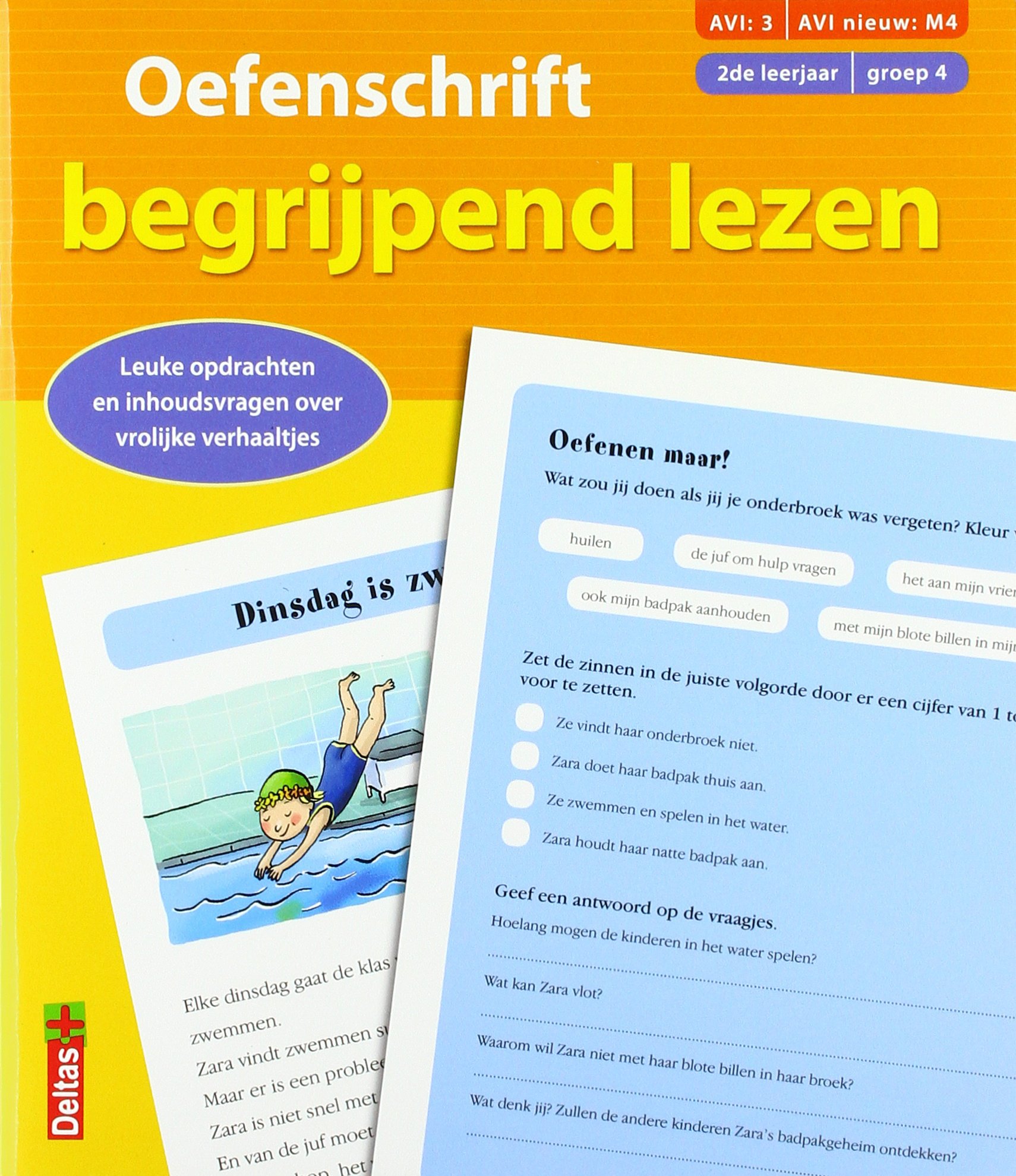 Oefenschrift begrijpend lezen (AVI:3 AVI nieuw: M4) (2de leerjaar - groep 4): Leuke opdrachten en inhoudsvragen over vrolijke verhaaltjes