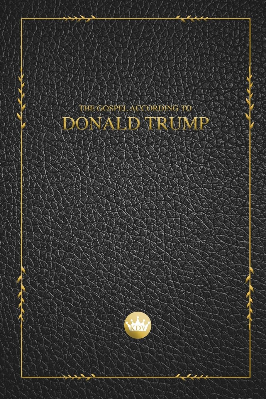 The Gospel According to Donald Trump