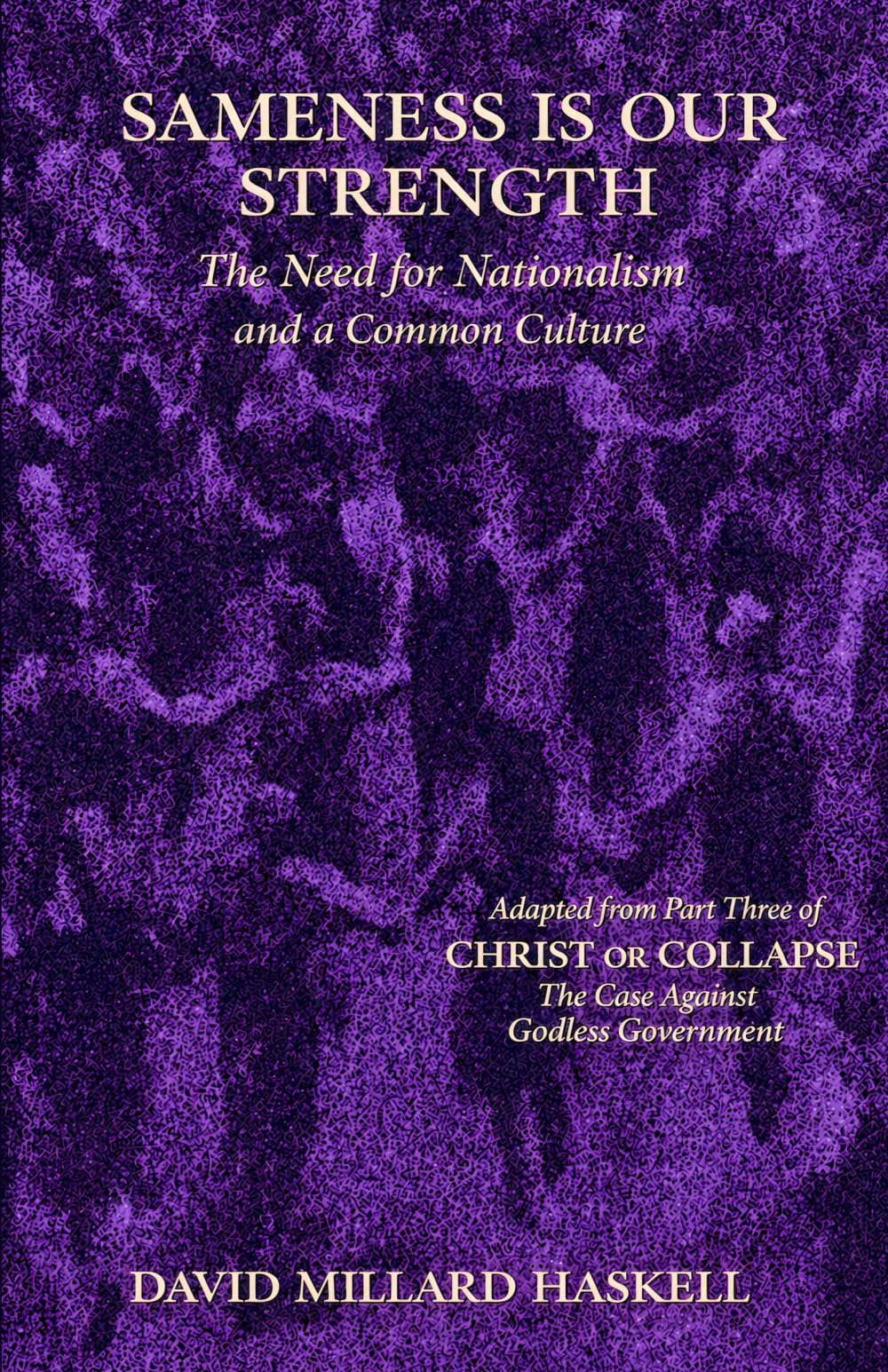 Sameness Is Our Strength: The Need for Nationalism and a Common Culture