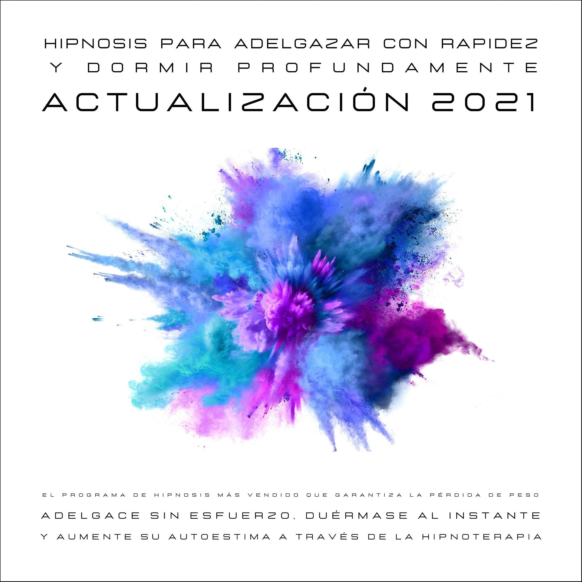 Hipnosis para adelgazar con rapidez y dormir profundamente (Actualización 2021)