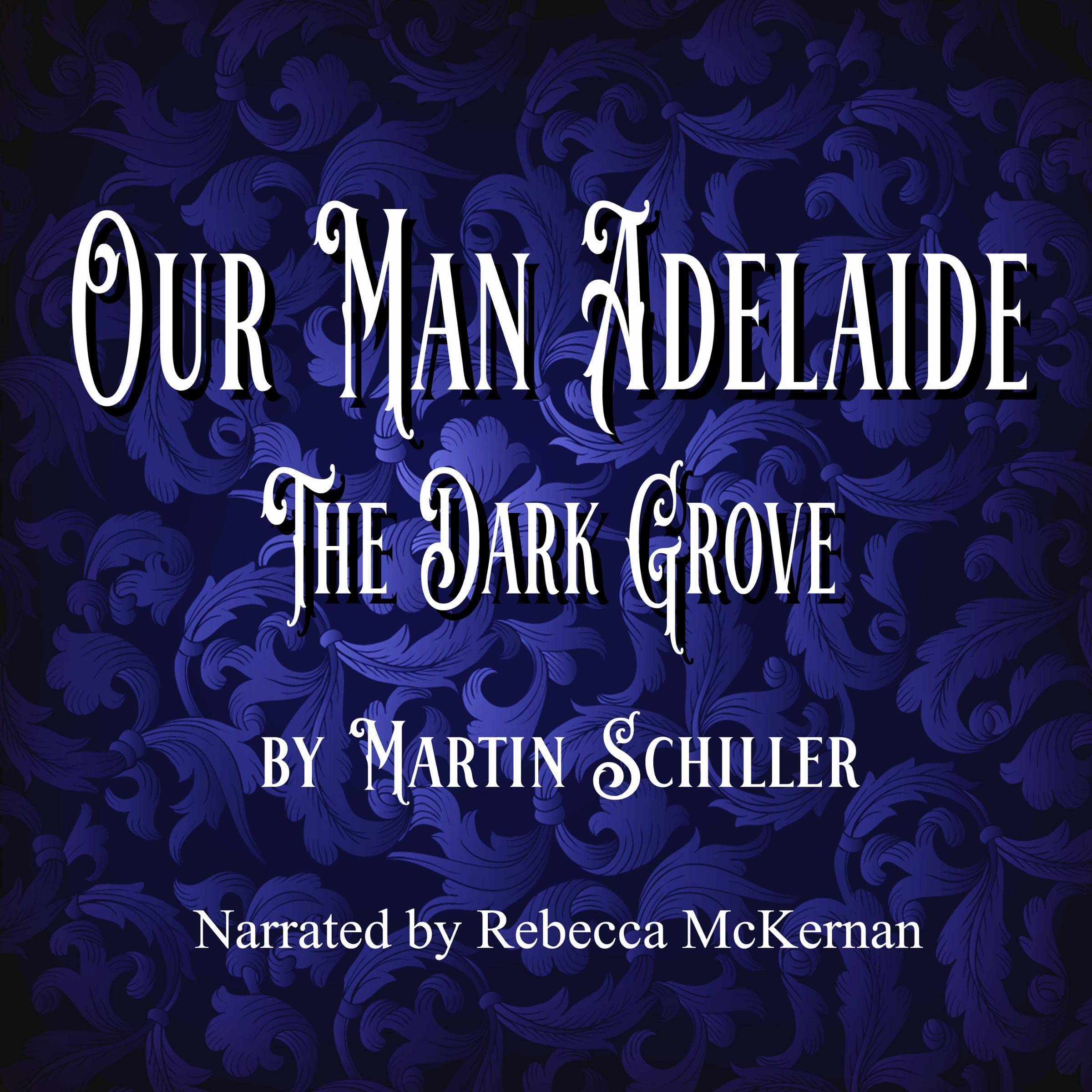 Cover art for Our Man Adelaide: The Dark Grove