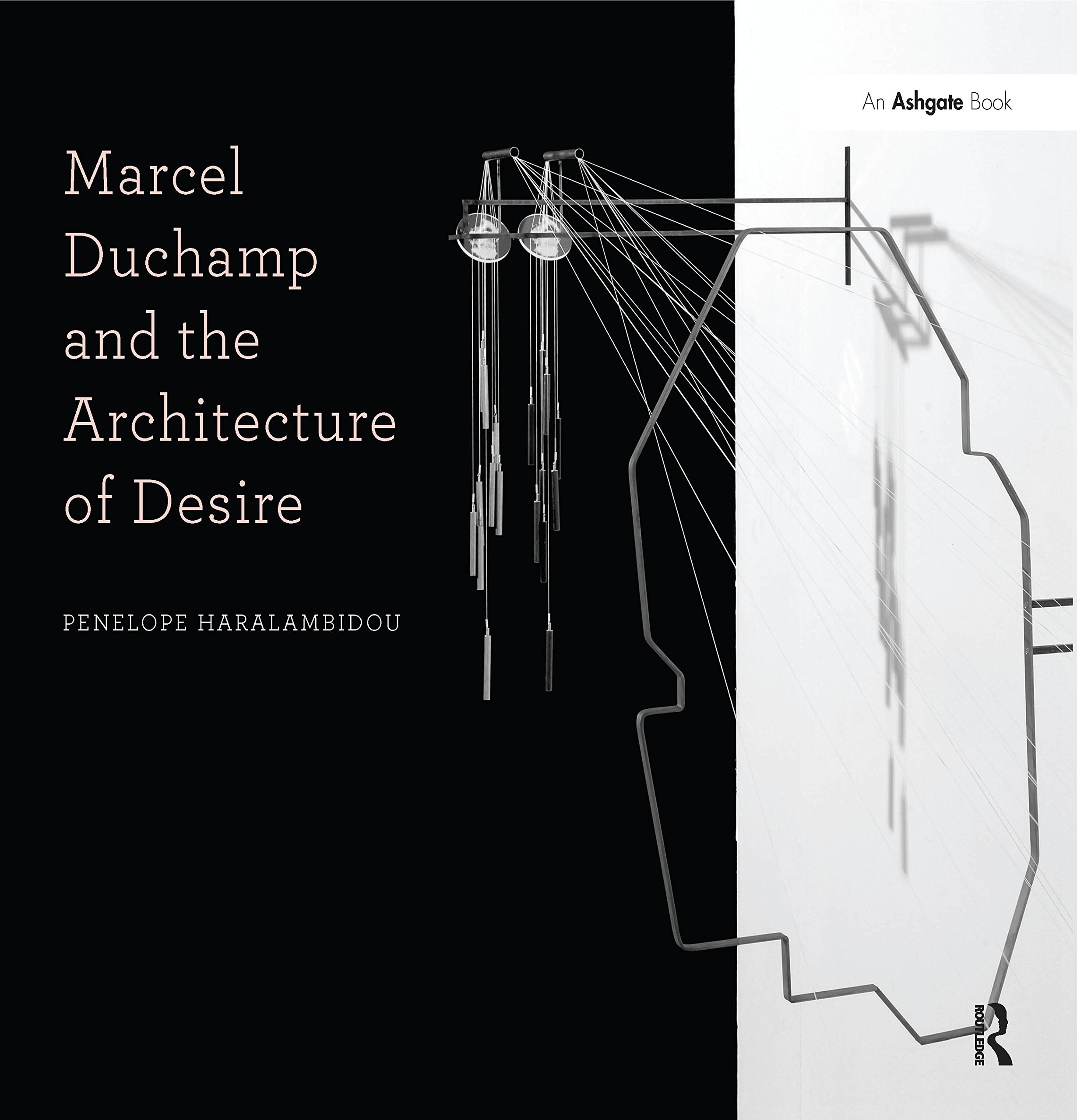 Livre Marcel Duchamp and the Architecture of Desire en anglais pour passionnés d'art