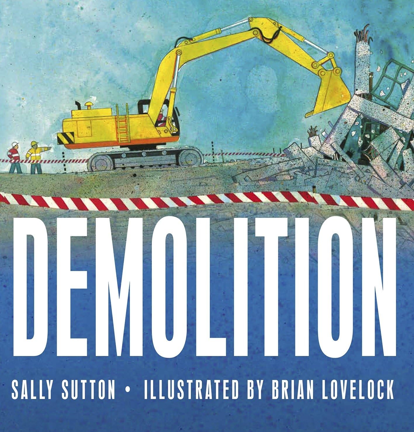 Demolition: (A Rhyming Construction Book with Trucks, Cranes, Wrecking Balls, and Noisy Vehicles for Babies, Toddlers, Preschoolers, and Kids Ages 2-5) (Construction Crew) Board book – Picture Book, February 11, 2014