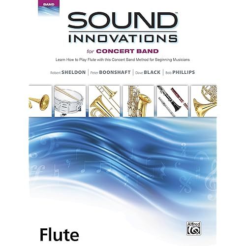 Sound Innovations for Concert Band: Flute, Book 1: Learn How to Play Flute with this Concert Band Method for Beginning Musicians (Sound Innovations Series for Band)
