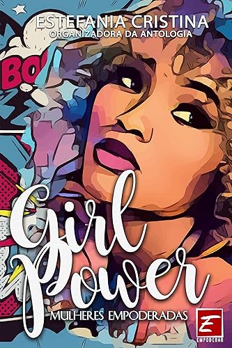 Girl Power: Mulheres Empoderadas