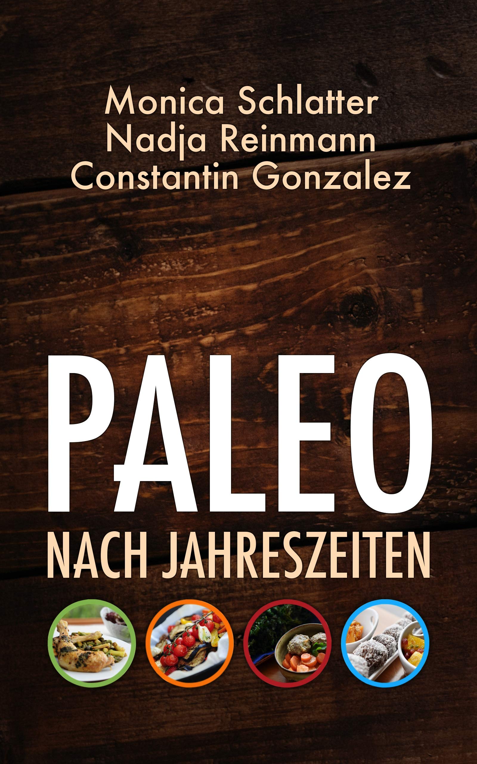 Paleo nach Jahreszeiten (German Edition)