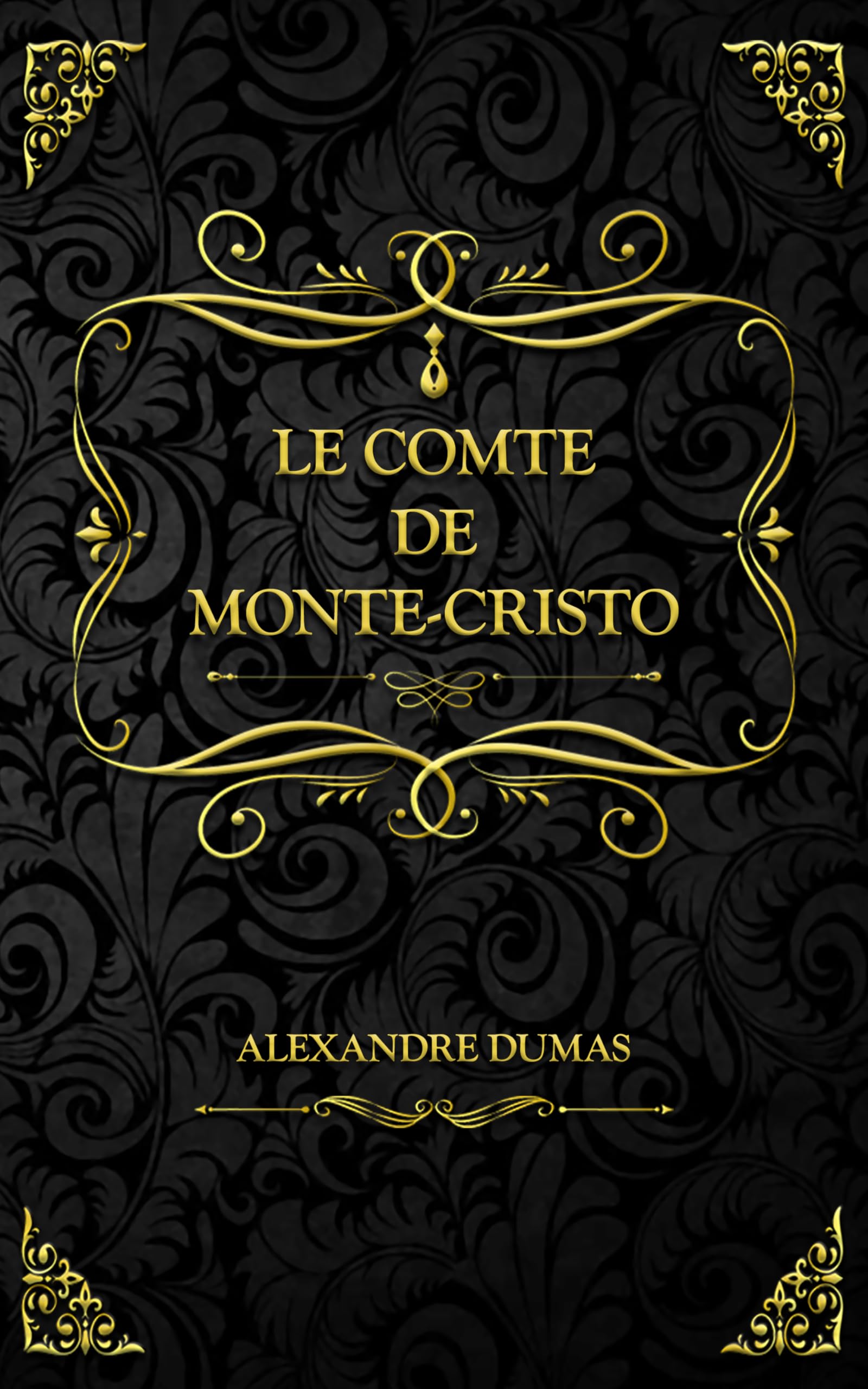Le Comte de Monte-Cristo: Alexandre Dumas (French Edition)