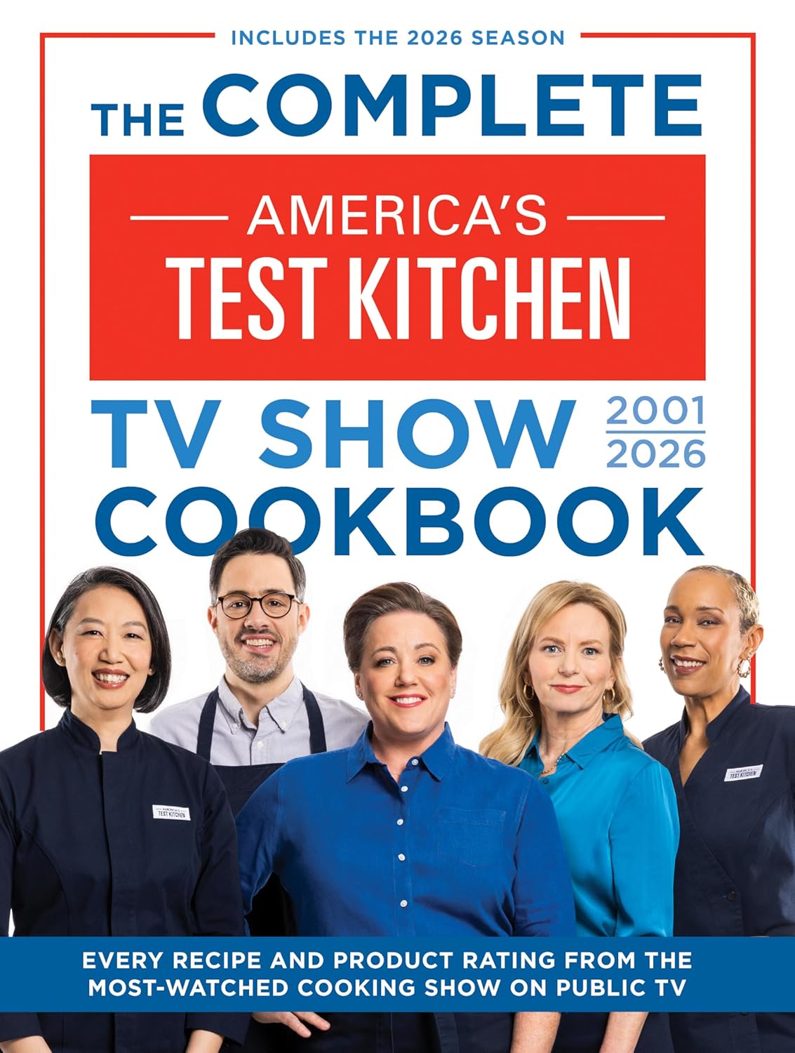 The Complete America’s Test Kitchen TV Show Cookbook 20012026 Every
